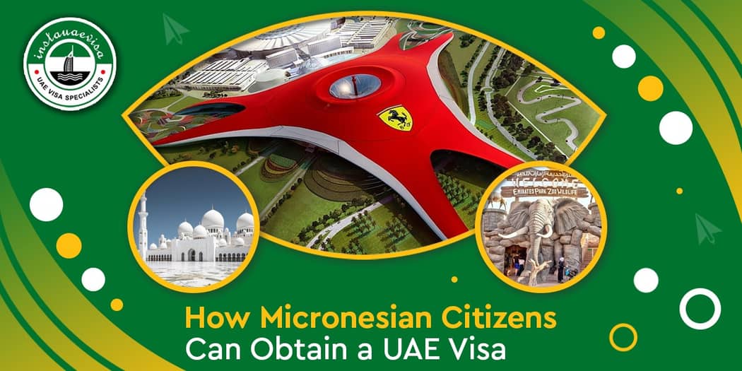 How Micronesian Citizens Can Obtain a UAE Visa
